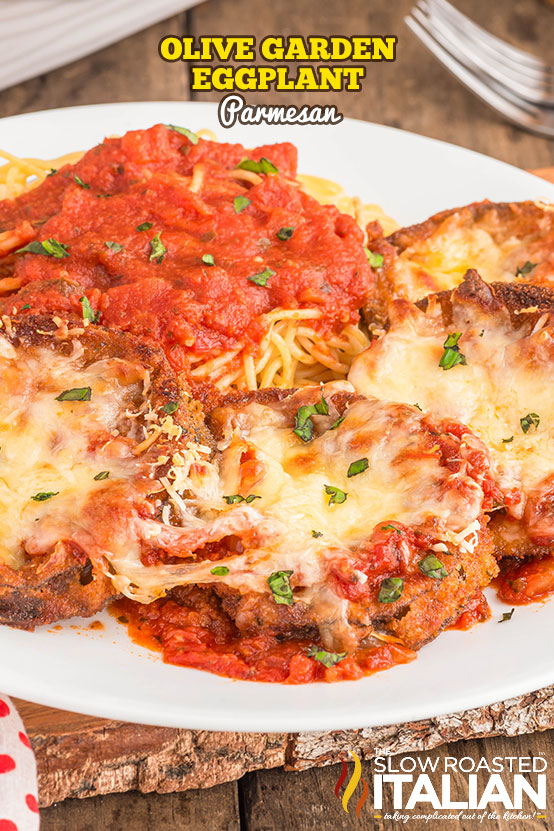 Copycat Olive Garden Eggplant Parmesan