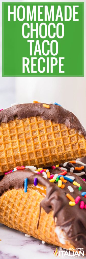 Homemade Choco Taco Recipe - The Slow Roasted Italian