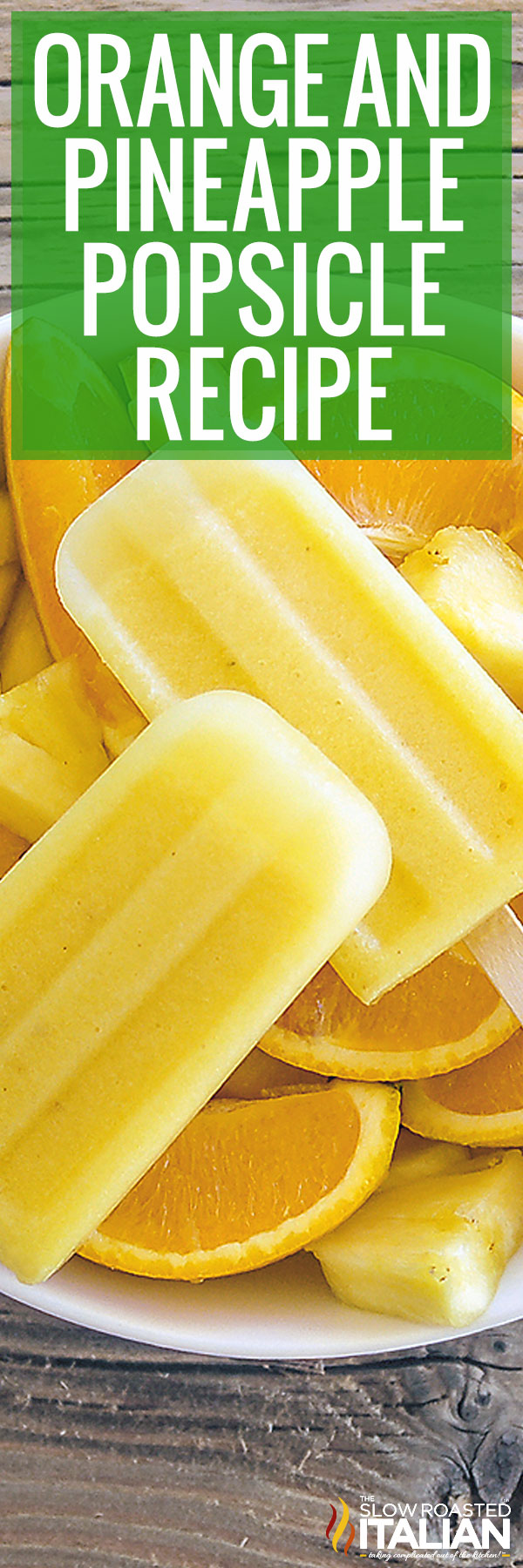 Orange & Pineapple Popsicle Recipe - PIN