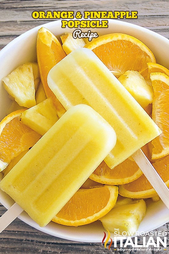 titled: Orange & Pineapple Popsicle Recipe