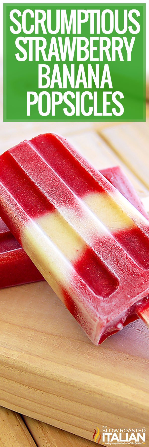 Scrumptious Strawberry Banana Popsicles -PIN
