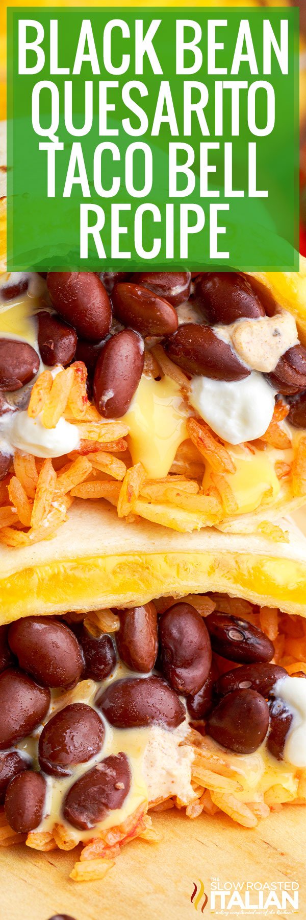 titled image (and shown): black bean quesarito taco bell recipe