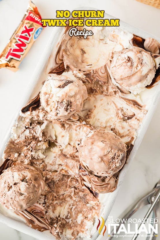 titled: No Churn Twix Ice Cream Recipe