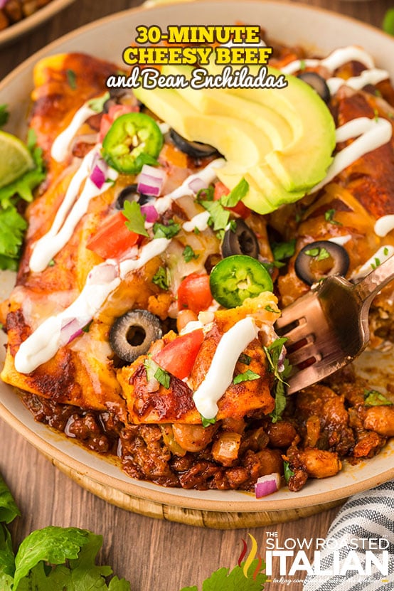 titled: 30-Minute Cheesy Beef and Bean Enchiladas