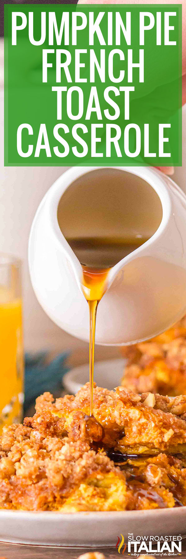 Pumpkin Pie French Toast Casserole -PIN