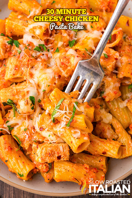 titled: 30 Minute Cheesy Chicken Pasta Bake