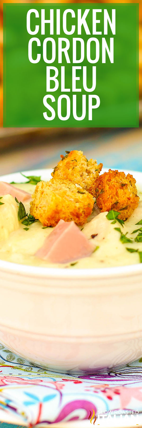 Chicken Cordon Bleu Soup -PIN