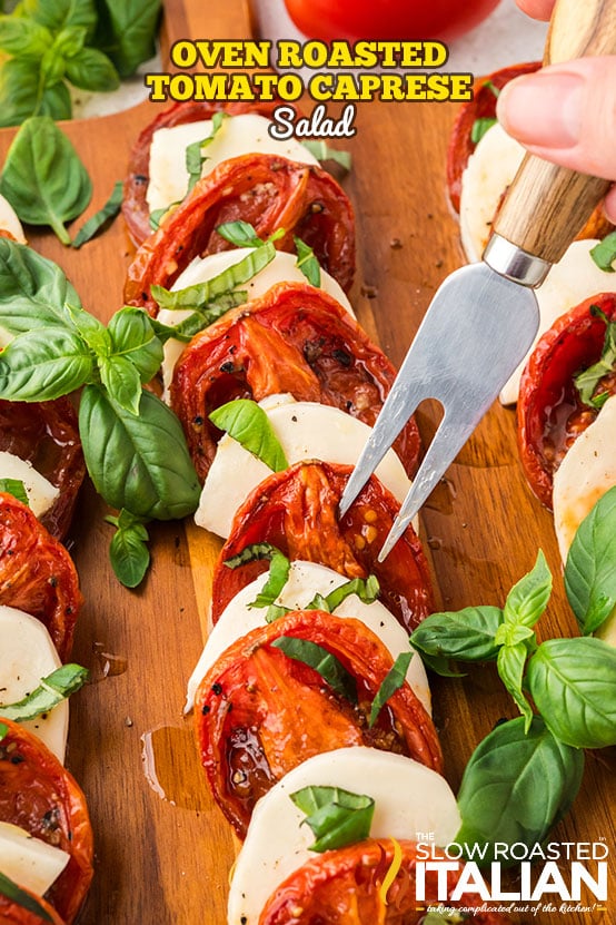 titled image: Oven Roasted Tomato Caprese Salad