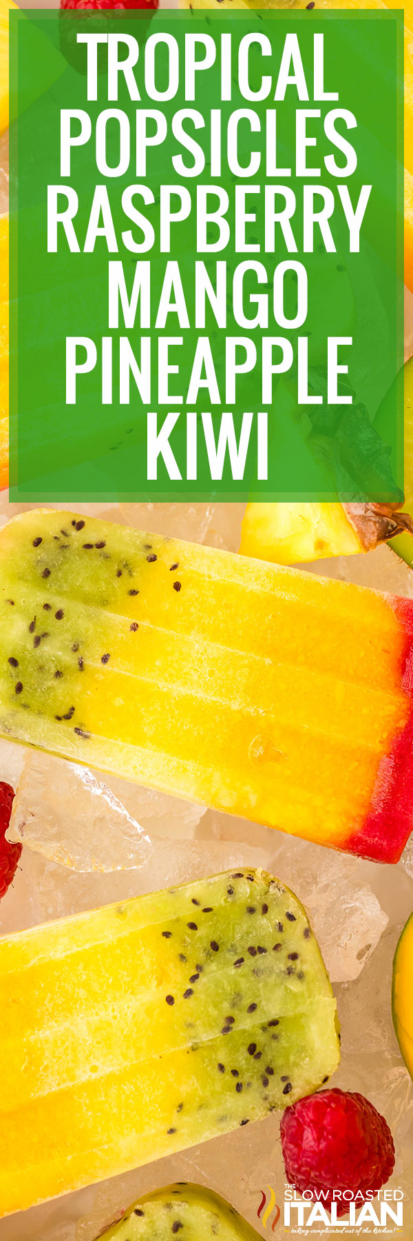 Tropical Popsicles (Raspberry, Mango, Pineapple, & Kiwi!) -PIN