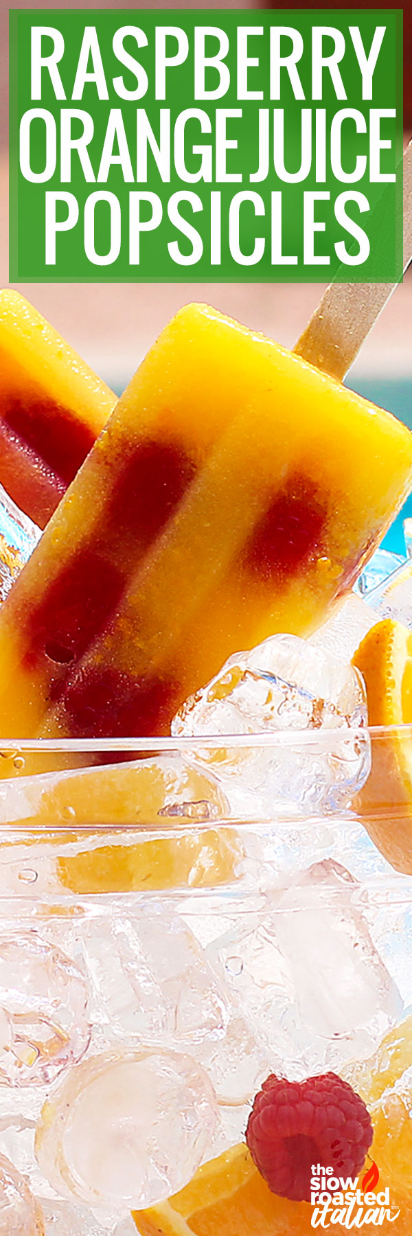 Raspberry Orange Juice Popsicles -Pin