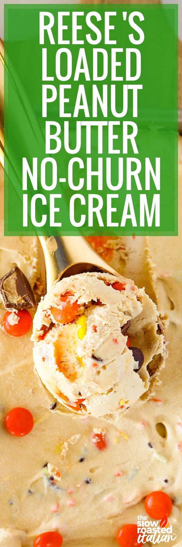 Reese's Loaded Peanut Butter No-Churn Ice Cream -PIN