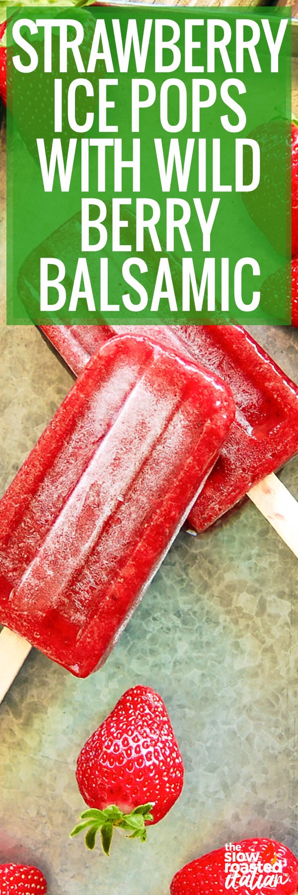 Strawberry Ice Pops With Wild Berry Balsamic -PIN