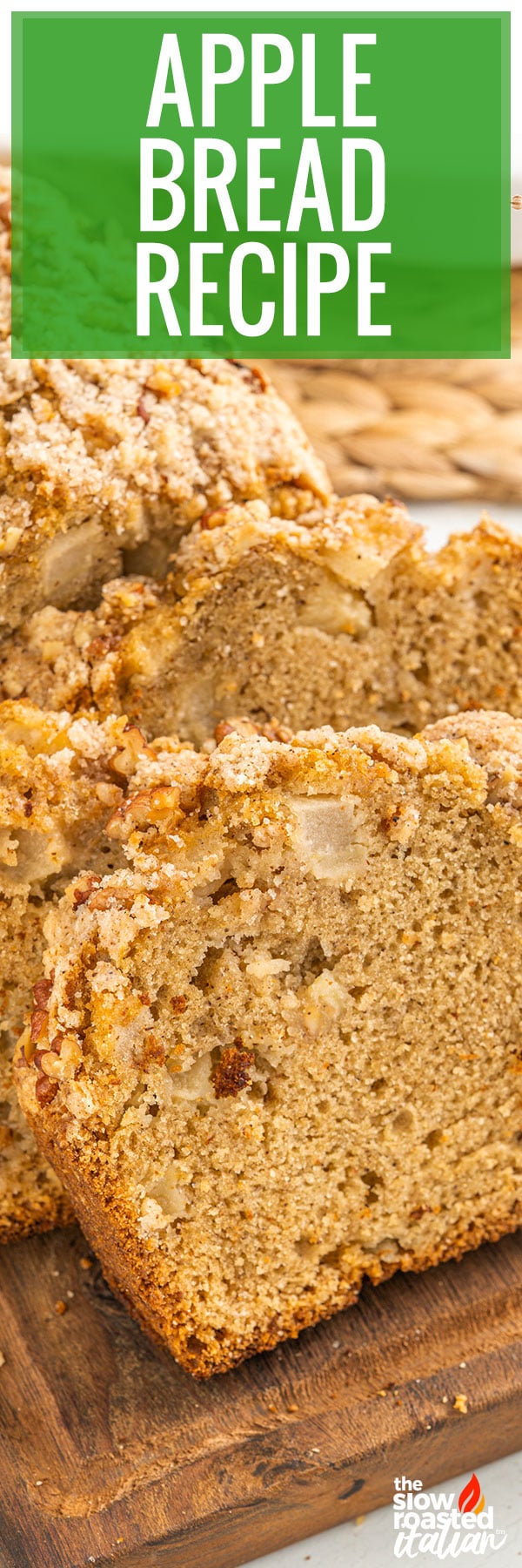 Apple Bread Recipe - sliced loaf with cinnamon streusel topping and walnuts