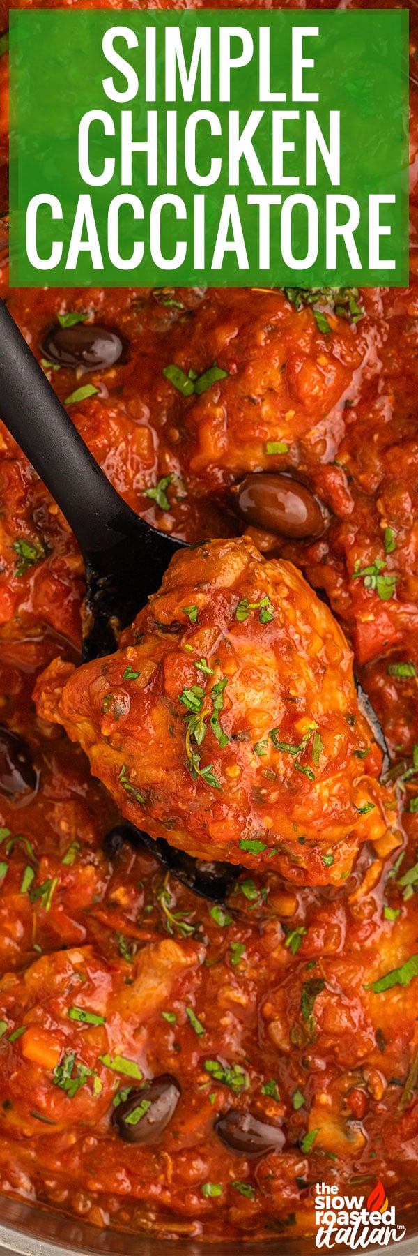 Simple Chicken Cacciatore - spoon lifting a chicken thigh from tomato sauce with olives and herbs